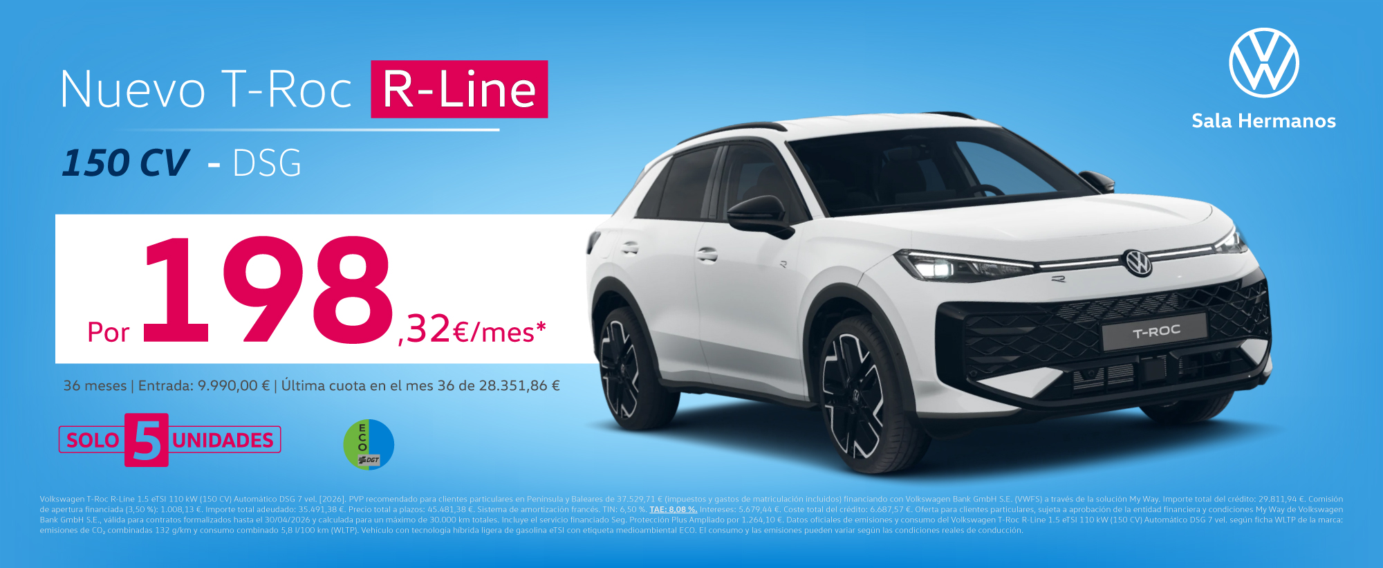 Disfruta del NUEVO T-Roc R-Line por 198€/mes*